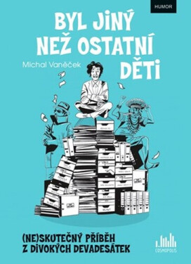 Byl jiný než ostatní děti - (Ne)skutečný příběh z divokých devadesátek (poškozené) - Michal Vaněček, Petra Trčková