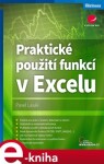 Praktické použití funkcí Excelu Pavel Lasák