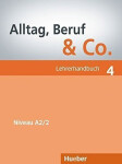 Alltag, Beruf & Co. 4 - Lehrerhandbuch - Norber Becker