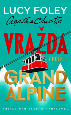 Vražda v hotelu Grand Alpine - Lucy Foley