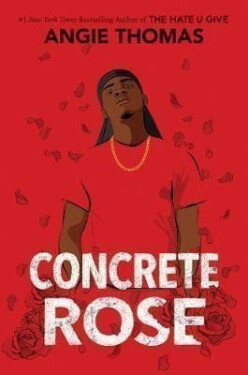 Concrete Rose - Angie Thomasová