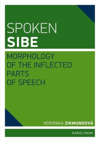 Spoken Sibe: Morphology of the Inflected Parts of Speech - Veronika Zikmundová - e-kniha