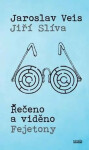 Řečeno a viděno - Jiří Slíva, Jaroslav Veis