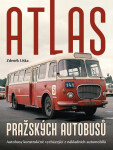 Atlas pražských autobusů - Autobusy konstrukčně vycházející z nákladních automobilů - Zdeněk Liška