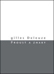 Proust znaky Gilles Deleuze