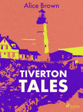 Tiverton Tales - Alice Brown - e-kniha