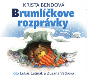 Brumlíčkove rozprávky (audiokniha) - Zuzana Vačková; Lukáš Latinák; Krista Bendová