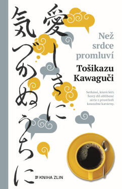 Než srdce promluví - Tošikazu Kawaguči