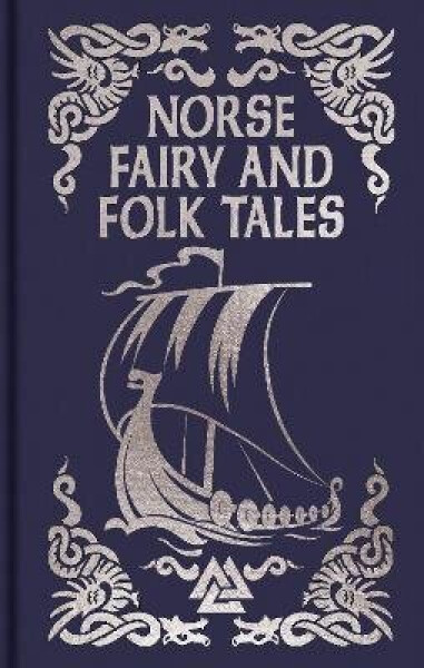 Norse Fairy & Folk Tales - Sir George Webbe Dasent