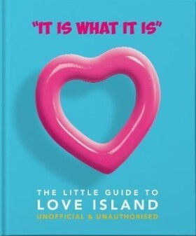 ´It is what is is The Little Guide to Love Island Hippo! Orange