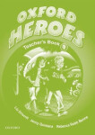 Oxford Heroes 1 Teacher´s Book - Liz Driscoll