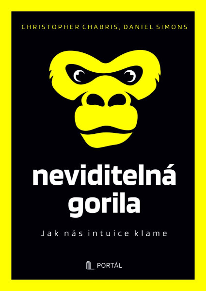 Neviditelná gorila - Jak nás intuice klame - Christopher Chabris