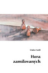 Hora zamilovaných - Walter Seidl, Ingeborg Fialová-Fürstová