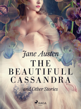 The Beautifull Cassandra and Other Stories - Jane Austenová - e-kniha