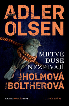 Mrtvé duše nezpívají - Jussi Adler-Olsen, Stine Boltherová, Line Holmová