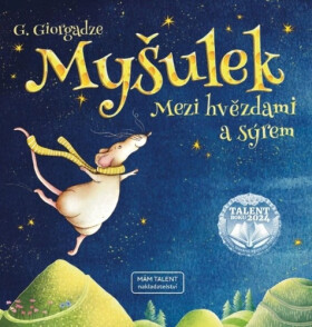 Myšulek - Mezi hvězdami a sýrem - Galina Giorgadze