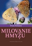 Milovanie hmyzu - Ivan Kňaze