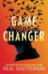 Game Changer - Neal Shusterman