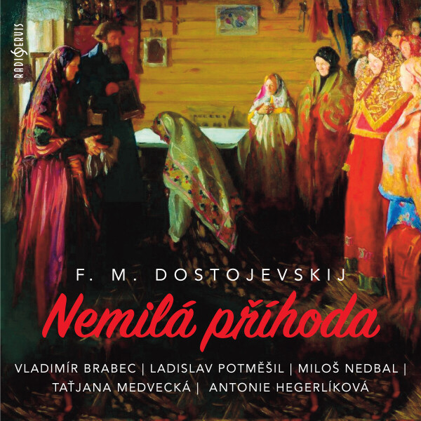Nemilá příhoda - Fjodor Michajlovič Dostojevskij - audiokniha