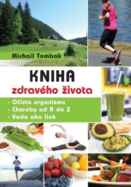 Kniha zdravého života (slovensky) Michail Tombak