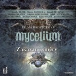 Mycelium Zakázané směry