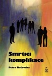 Smrtící komplikace Petra Bačovská