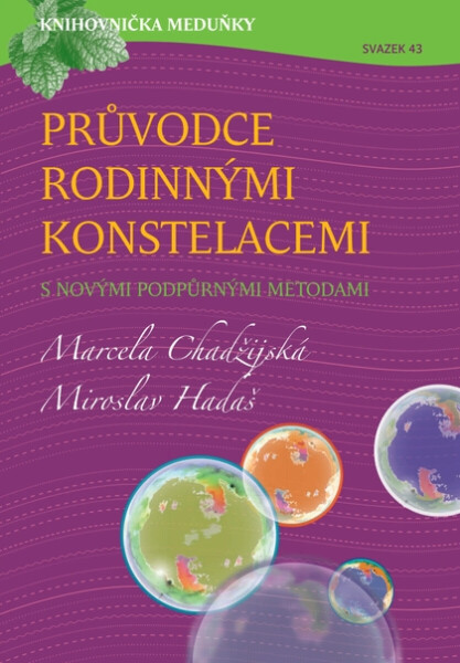 Průvodce rodinnými konstelacemi - Miroslav Hadaš, Marcela Chadžijská