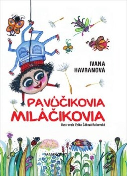 Pavúčikovia miláčikovia - Ivana Havranová