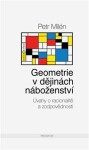 Geometrie dějinách náboženství Petr Milén