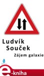 Zájem galaxie - Ludvík Souček e-kniha