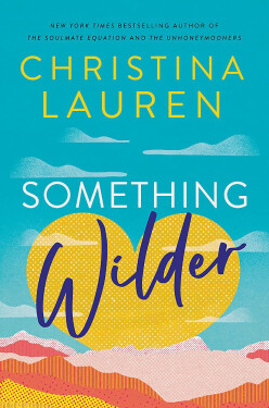 Something Wilder - Christina Lauren