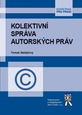 Vydavatelství Aleš Čeněk, s.r.o. Kolektivní správa autorských práv - Tomáš Matějičný