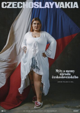 Czechoslayvakia - Mýty a memy národu československého - Jakub Polách