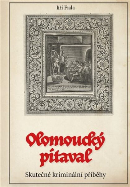 Olomoucký pitaval – Skutečné kriminální příběhy