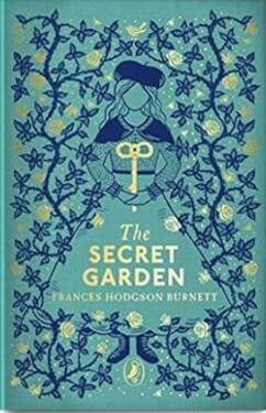 The Secret Garden : Puffin Clothbound Classics - Burnett Frances Hodgson