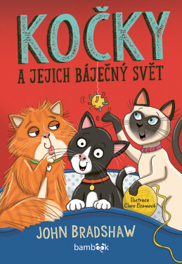 Kočky a jejich báječný svět - Dr. John Bradshaw