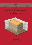 Knieža z Popradu a jeho hrobka (slovensky) - Karol Pieta