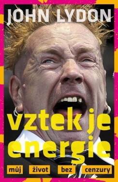 Vztek je energie John Lydon