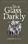 In A Glass Darkly - Joseph Sheridan Le Fanu