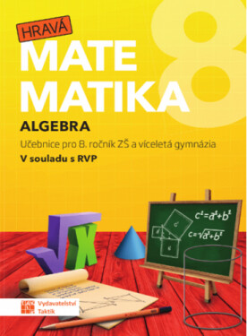 Hravá matematika Učebnice díl (algebra)