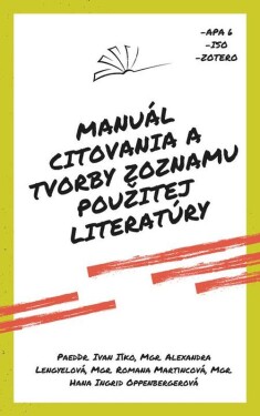 Manuál citovania a tvorby zoznamu použitej literatúry (e-kniha) - Ivan Iľko, Alexandra Lengyelová, Romana Martincová, Hana Ingrid Oppenbergerová