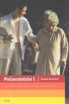 Pečovatelství I. - učební text - Radana Nováková