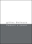 Proust znaky Gilles Deleuze