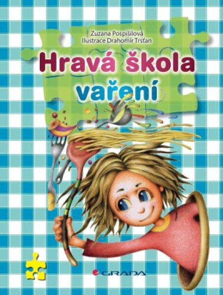 Hravá škola vaření - Zuzana Pospíšilová, Drahomír Trsťan - e-kniha