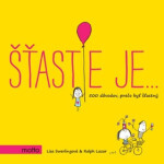 Šťastie je… - Lisa Swerlingová, Ralph Lazar