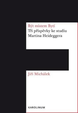 Být místem Bytí: Jiří Michálek