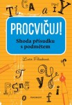 Procvičuj Shoda přísudku podmětem