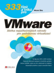 333 tipů a triků pro VMware - Michal Šika