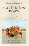 Sto dětí mi říká brácho - Karel Dvořák