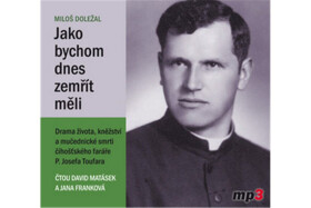Jako bychom dnes zemřít měli